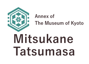 KyotoAnnex of The Museum of Kyoto Mitsukane Tatsumasa
